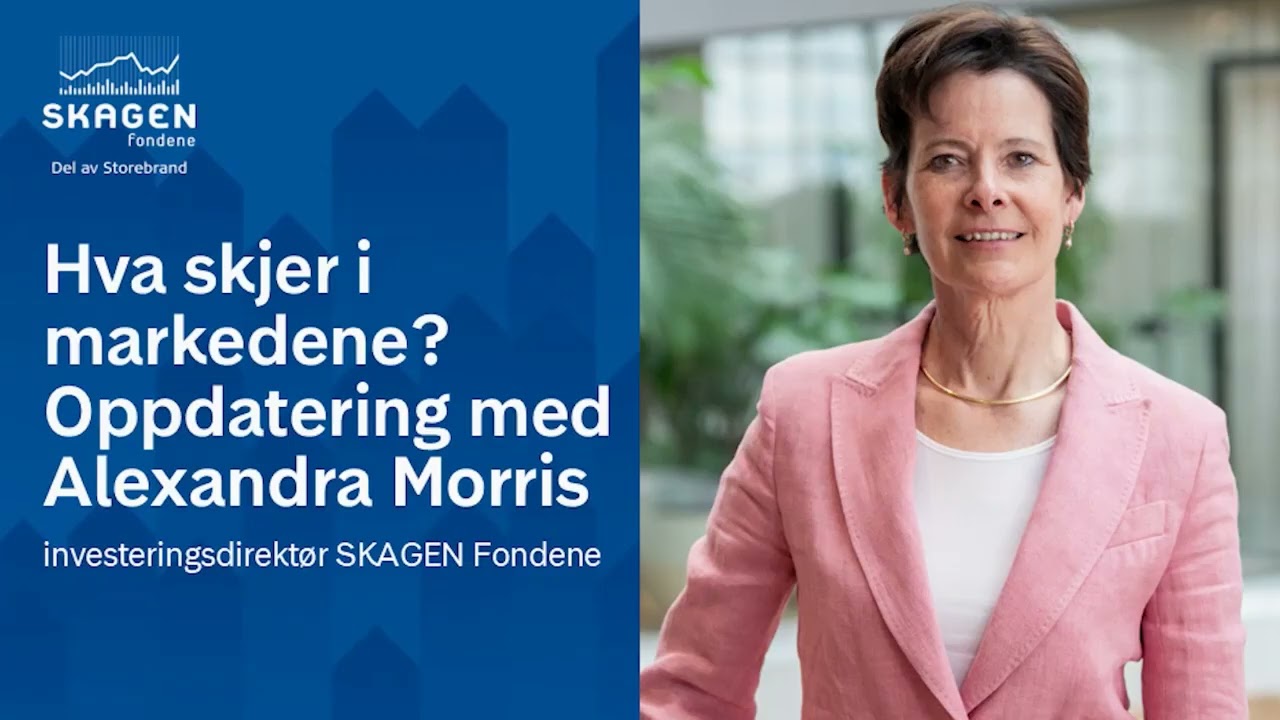 Hva skjer nå? Markedsoppdatering med Alexandra Morris