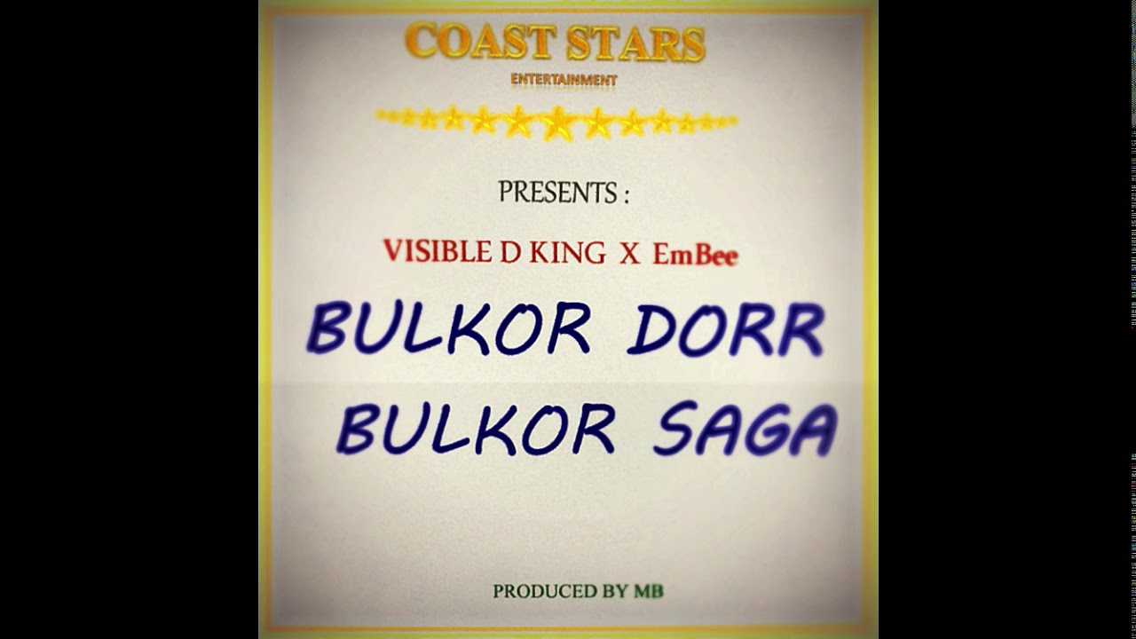 Visible D King & Embee - Bulkor Dorr Bulkor Saga (Official Audio)