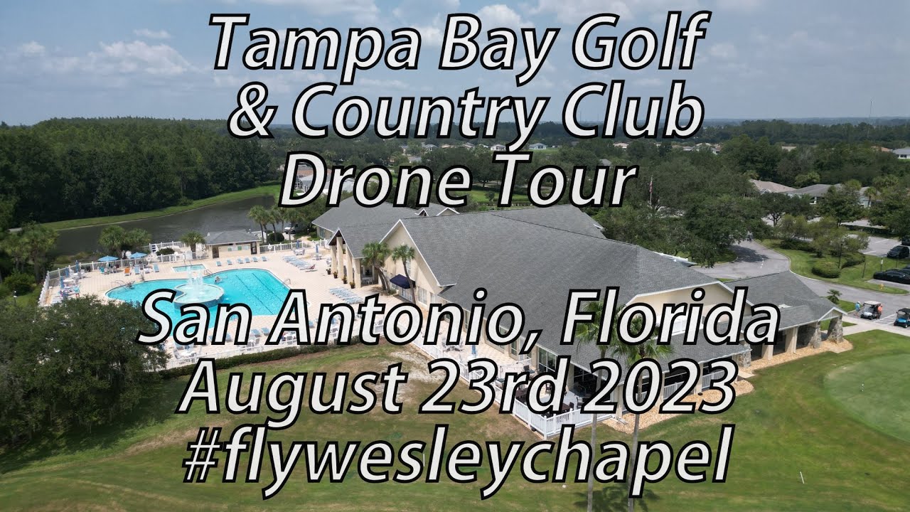 Tampa Bay Golf & Country Club Drone Tour San Antonio Florida August 23rd 2023 #flywesleychapel