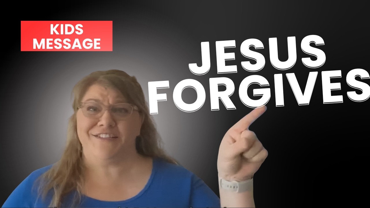 Jesus Forgives and Welcomes Everyone | Children's Message