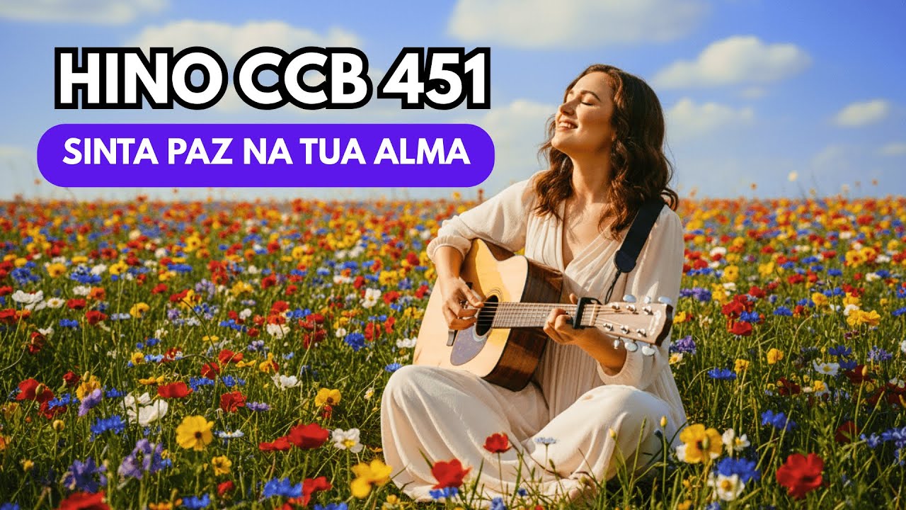 HINO CCB 451 Jamais esquecerei Tua mercê | Paz no coração e na Alma - Cantado Hinário 5