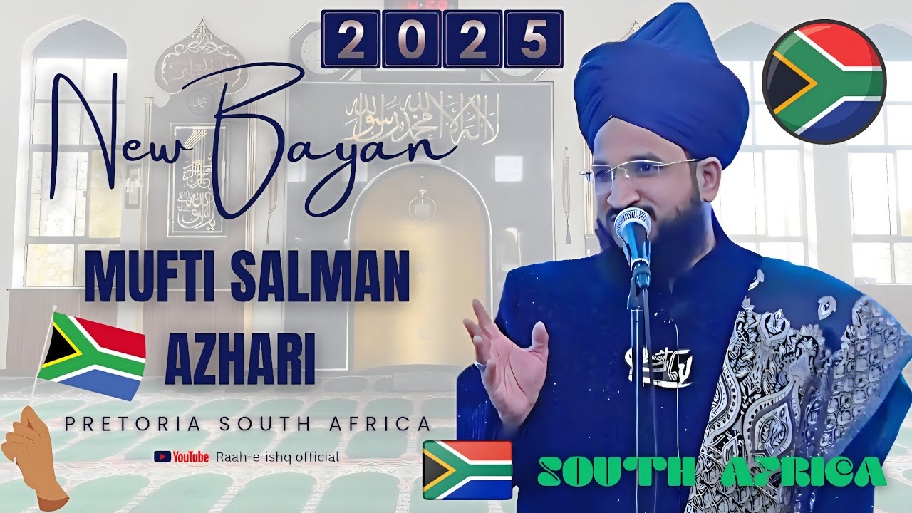 New Bayan By Hazrat Mufti Salman Azhari Pretoria (laudium) South Africa @RAAHEISHQOFFICIAL 