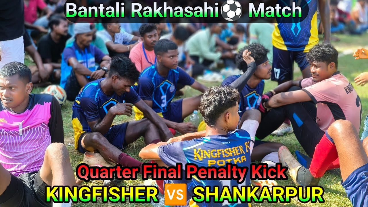 Quarter Final Match Kingfisher Potka vs Shankarpur Bantali Football Tournament 2025 Highlights 