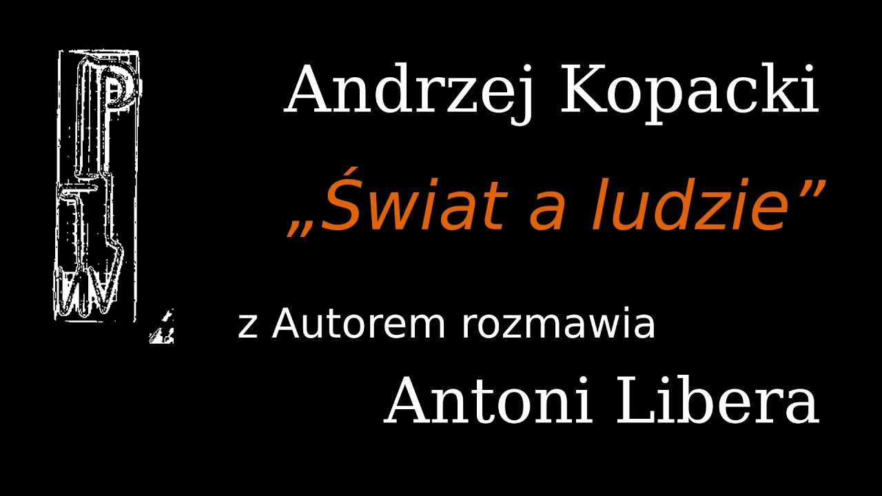 Antoni Libera rozmawia z Andrzejem Kopackim