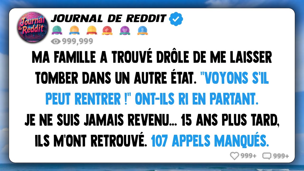 Ma famille a trouvé drôle de me laisser bloqué dans un autre État. 