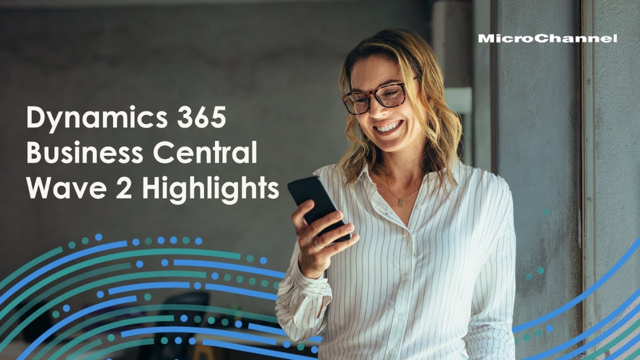 Wave 2 Update for Microsoft Dynamics 365 Business Central | What's New?