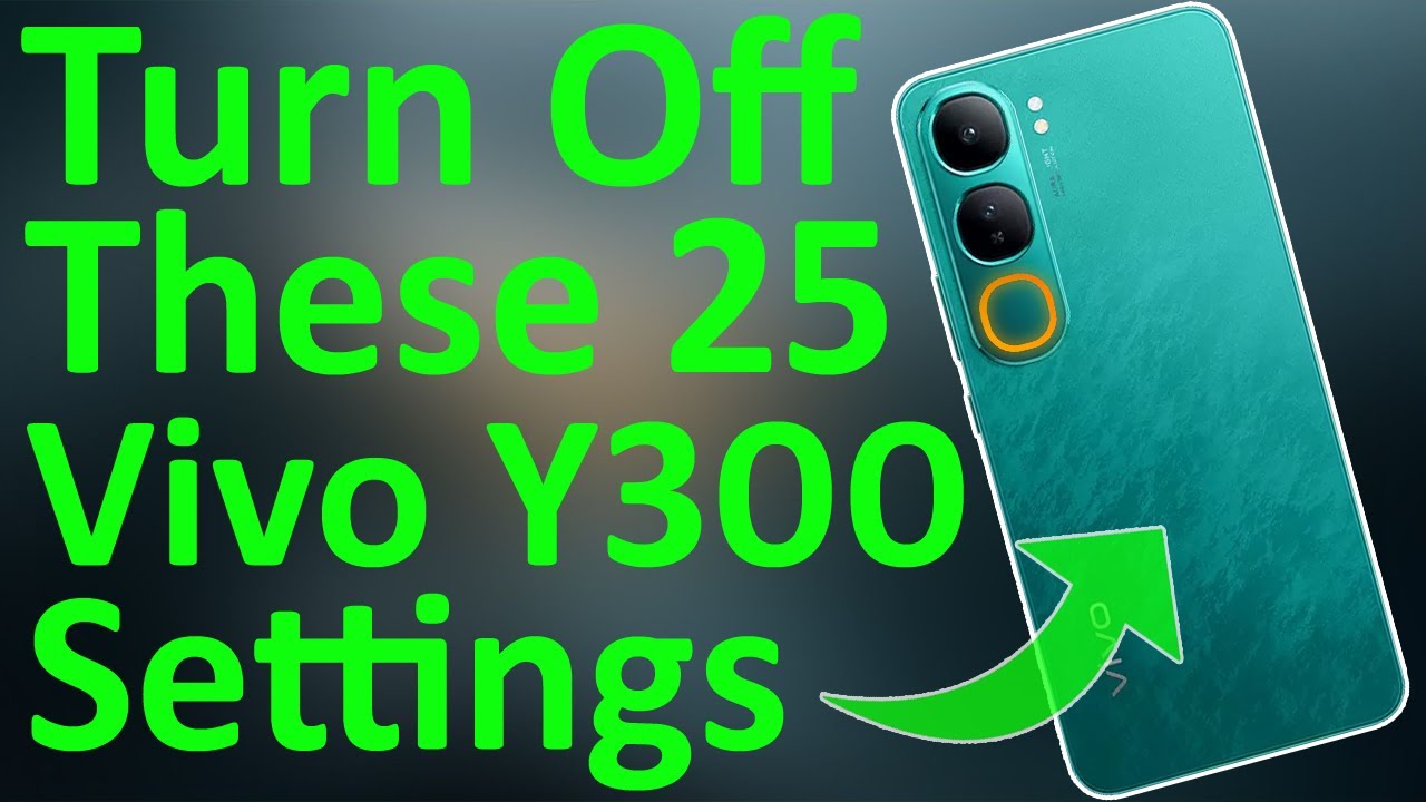 Vivo Y300 5G Hidden Settings You Should Change Right Now - Battery Draining issue Resolved 🔥🔥🔥