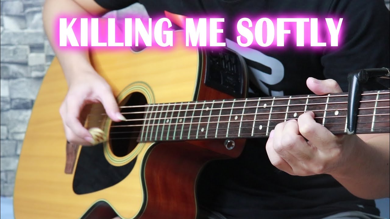 Killing Me Softly (Fingerstyle Guitar Cover)