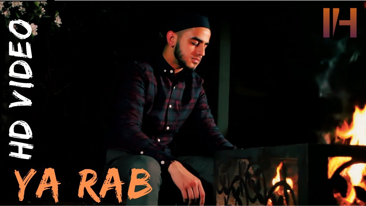 YA RAB - Ismail Hussain | Official Video