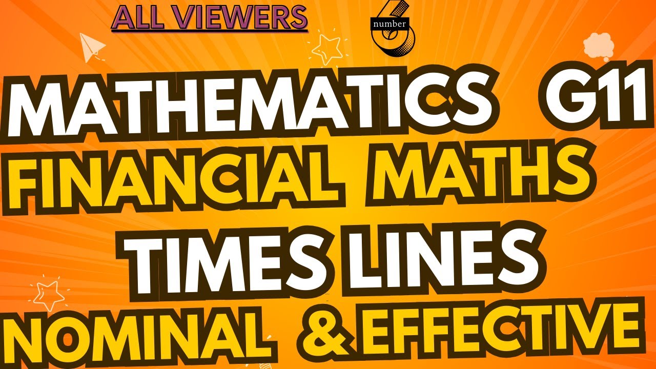 Mathematics Grade 11 Financial Mathematics - Nominal and Effective Rates @Maths Zone African Motives
