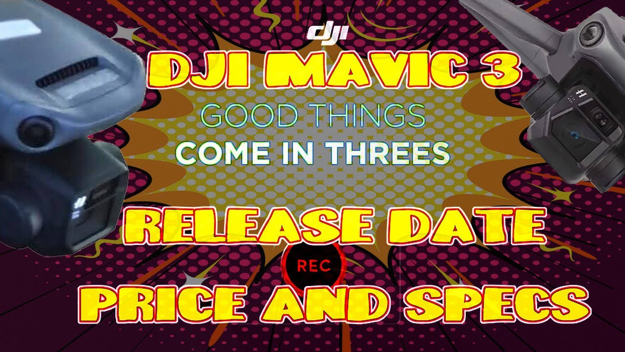 DJI MAVIC 3 PRO DRONE RELEASE DATE PRICE AND SPECS