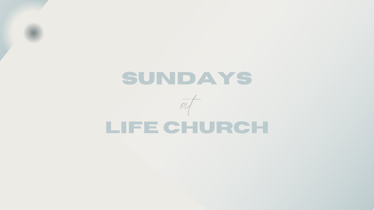 LIFE CHURCH // SUNDAY 01.04.26