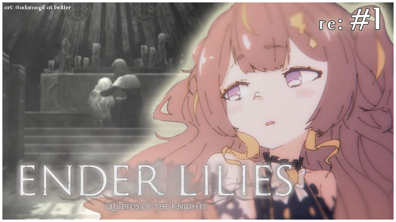 【ENDER LILIES】O White Priestess, Answer My Call.【hololive Indonesia 2nd Generation】