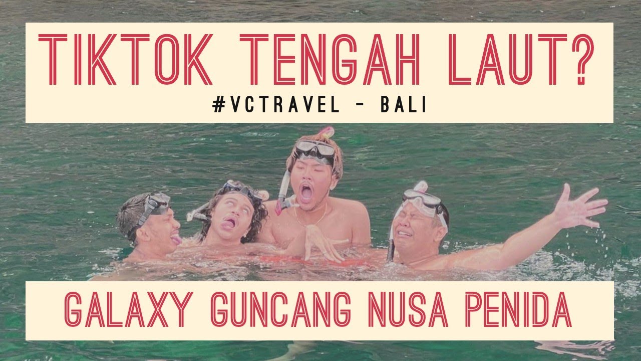 GALAXY GOES TO BALI - FADLAN, EMIL, GILANG & EHAN JELAJAH NUSA PENIDA BAGIAN BARAT #VCTRAVEL