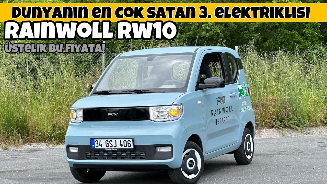 T&uuml;m D&uuml;nyada Pop&uuml;ler Olan Elektrikli Araba  | Rainwoll Rw10 | Wuling | Otomobil G&uuml;nl&uuml;klerim