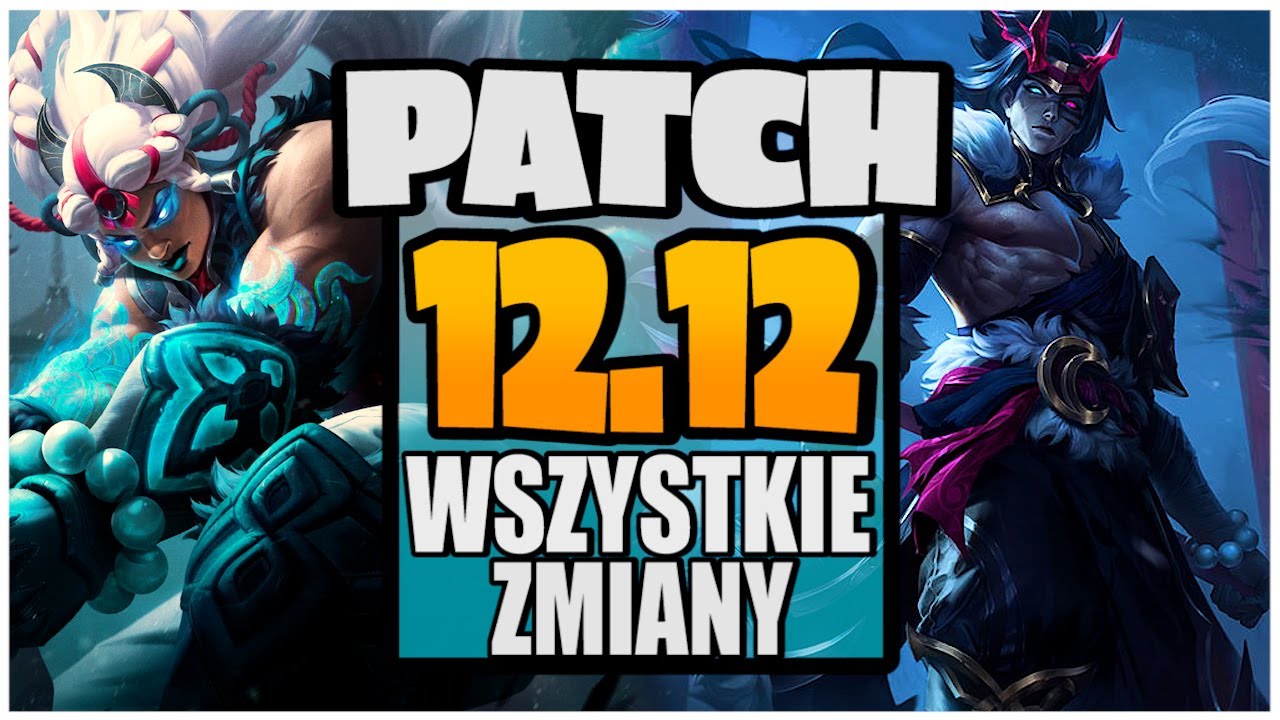 Omówienie zmian w patchu 12.12 w Lidze Legend
