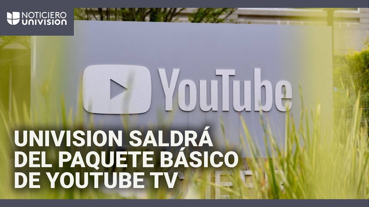 Rechazo y controversia por decisi&oacute;n de Google de sacar a Univision del paquete b&aacute;sico de YouTube TV