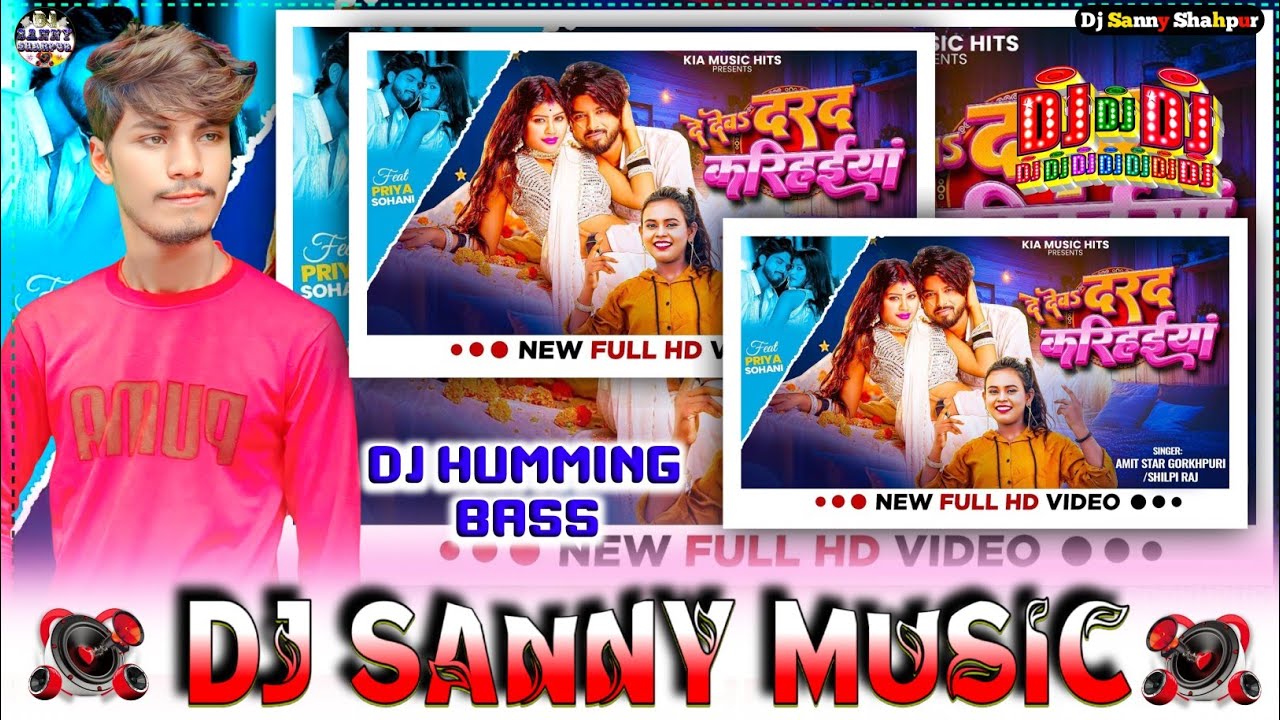 De Deb Darad  Karihaiya Dj Remix Song | #Humming Bass | Amit Star Gorakhpuri | #dj sanny music