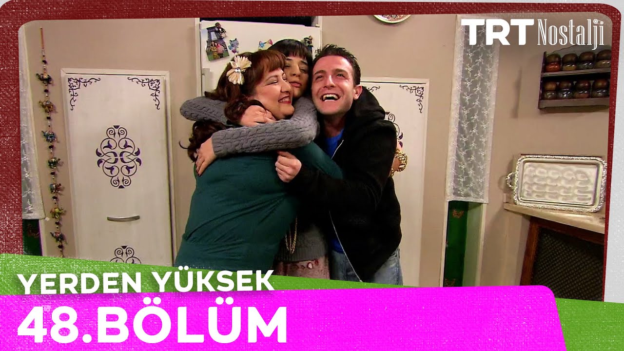 Yerden Yüksek 48. Bölüm (Final) @NostaljiTRT