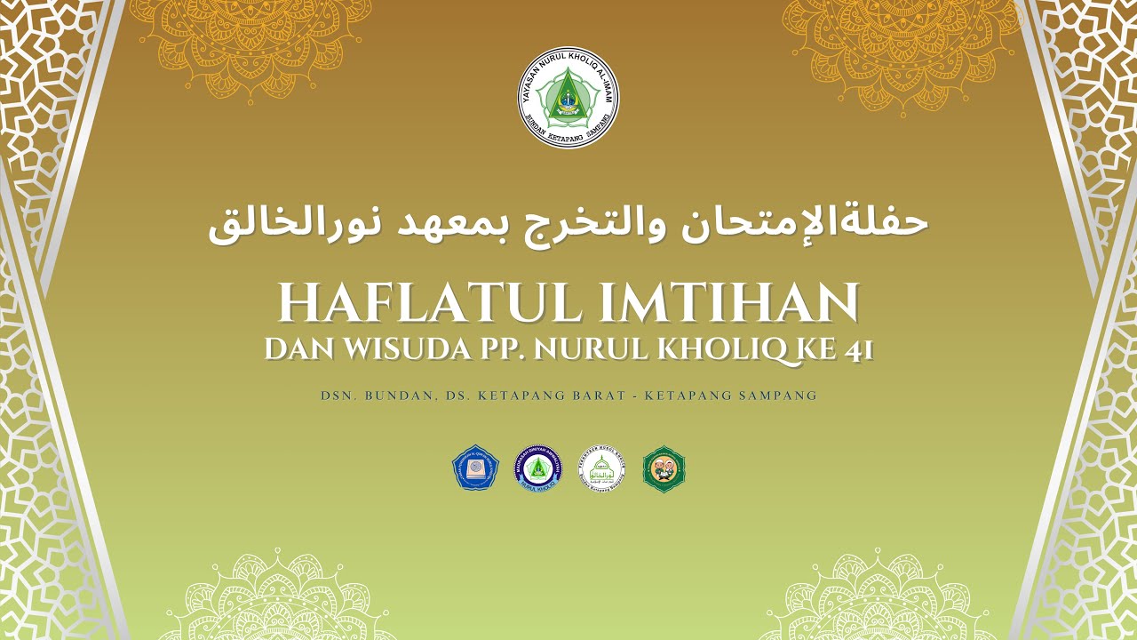 Haflatul Imtihan Dan Wisuda PP.  Nurul Kholiq Ke 41 Bundan, Ketapang Barat, Ketapang Sampang
