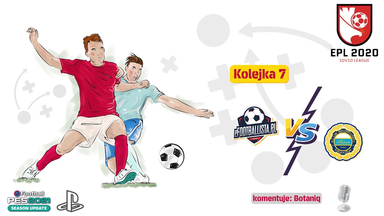 EPL 2020 #5 1 Liga - efootballista.PL vs Hutnik Krak&oacute;w eSports