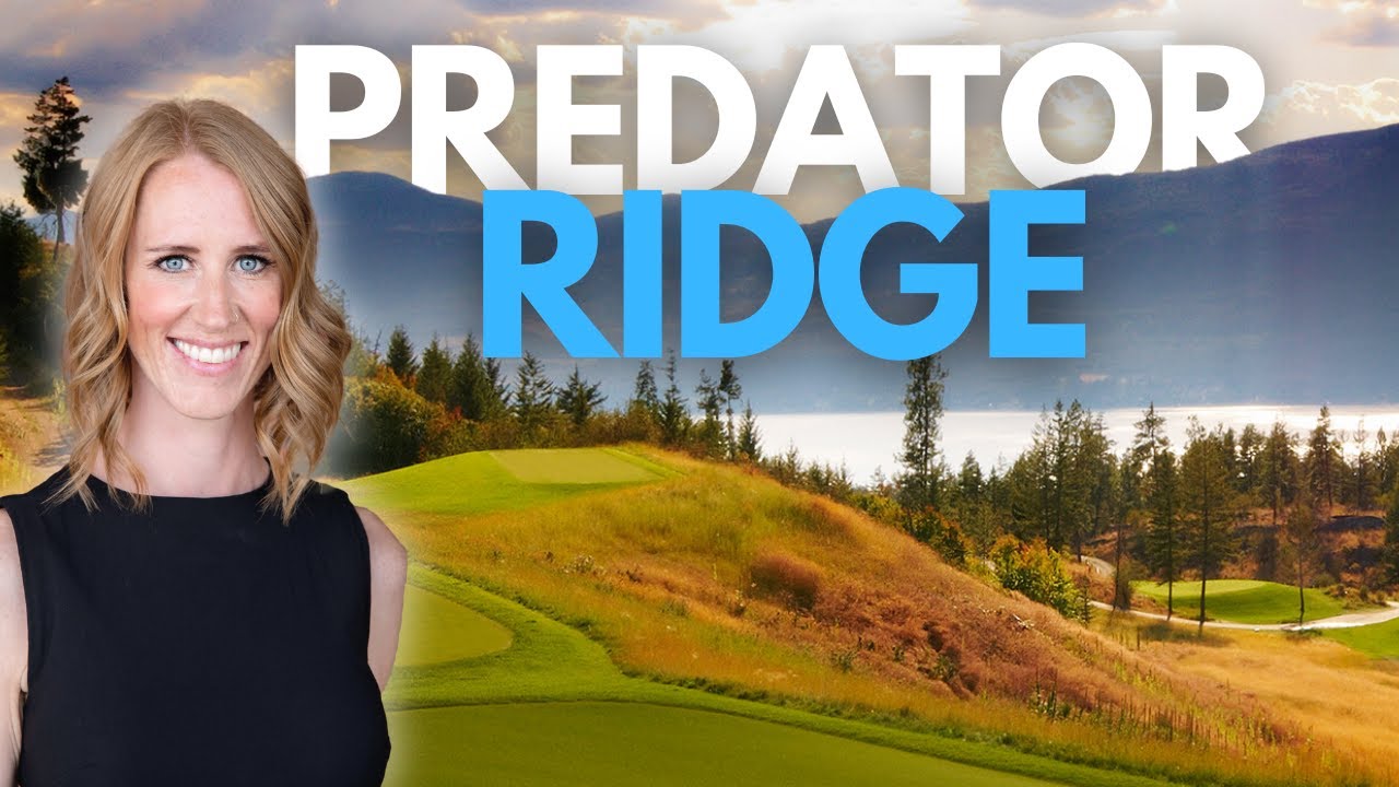 PREDATOR RIDGE - What is the best community in the Okanagan? - Okanagan Real Estate