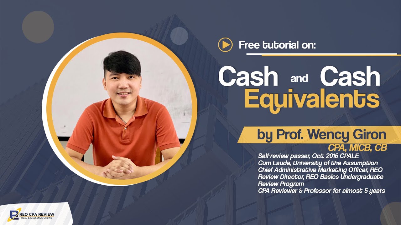 Cash and Cash Equivalents Concept Discussion by Prof. Wency Giron, CPA