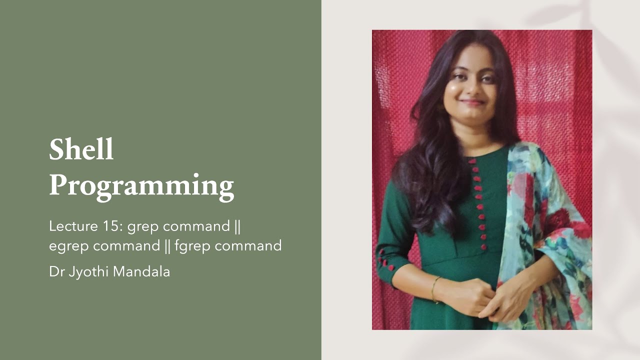 Shell Programming: Lecture #15: grep Command || egrep Command || fgrep Command