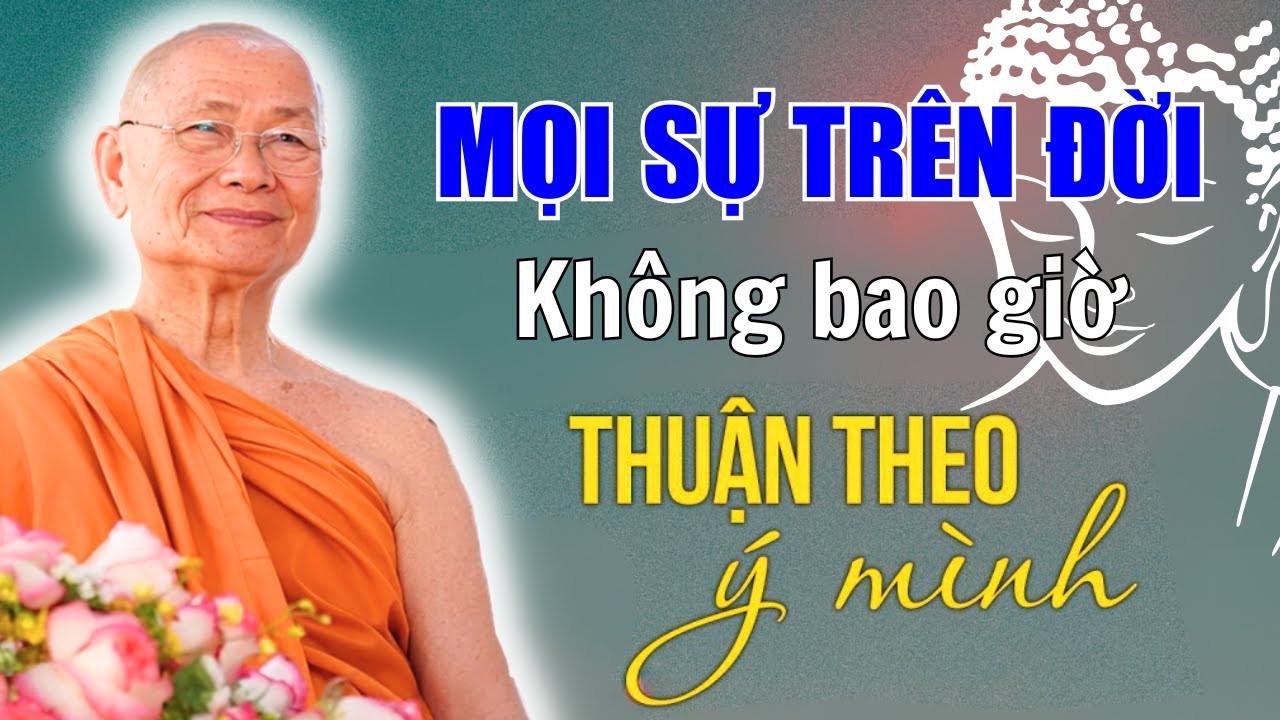 Làm sao để BÌNH THẢN SỐNG? TÙY DUYÊN THUẬN PHÁP | Sư Ông Viên Minh (Cực hay)
