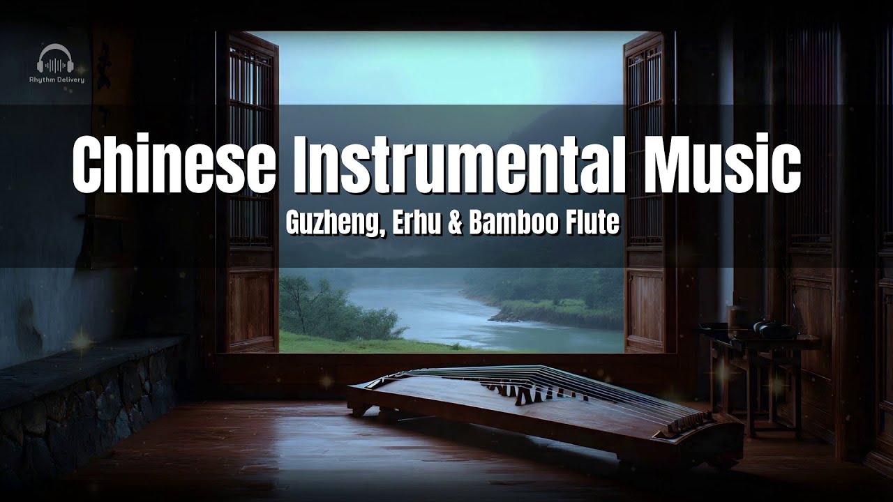 🎶 Chinese Instrumental Music | Guzheng, Erhu & Bamboo Flute | Calm, Focus & Relaxation