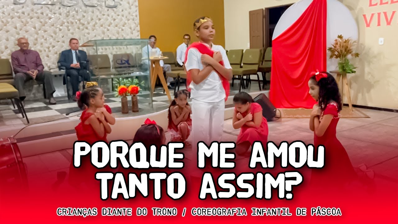 PORQUE ME AMOU TANTO ASSIM? - Diante do Trono❤️✝️🐑 (Coreografia Infantil de Páscoa)