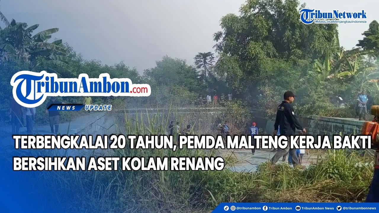 Terbengkalai 20 Tahun, Pemda Malteng Kerja Bakti Bersihkan Aset Kolam Renang