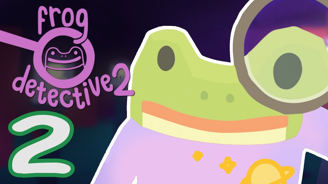 Frog Detective 2 VOD FINALE #2: We're Cracking This Case!