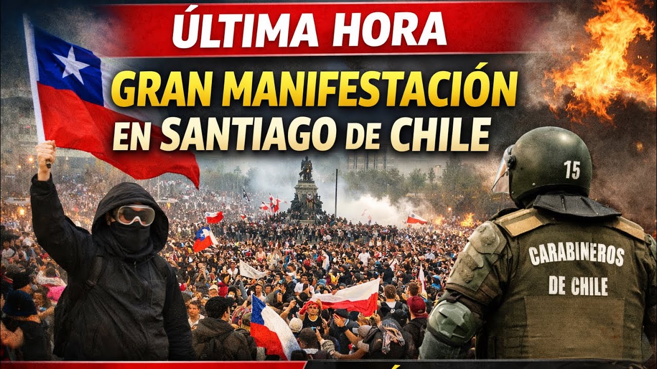 👉 “ÚLTIMA HORA: Gran manifestación sacude Santiago de Chile”