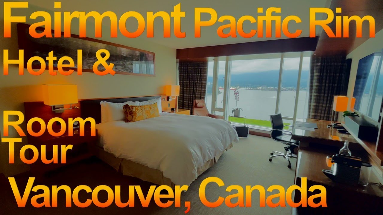 Fairmont Pacific Rim Vancouver Gold Level Hotel and Room 4K Tour - Near Cruise Terminal - Canada