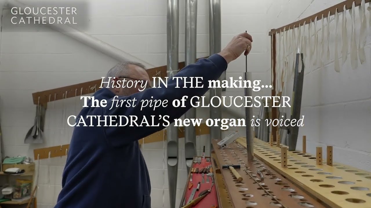 Gloucester Cathedral's first organ pipe is voiced