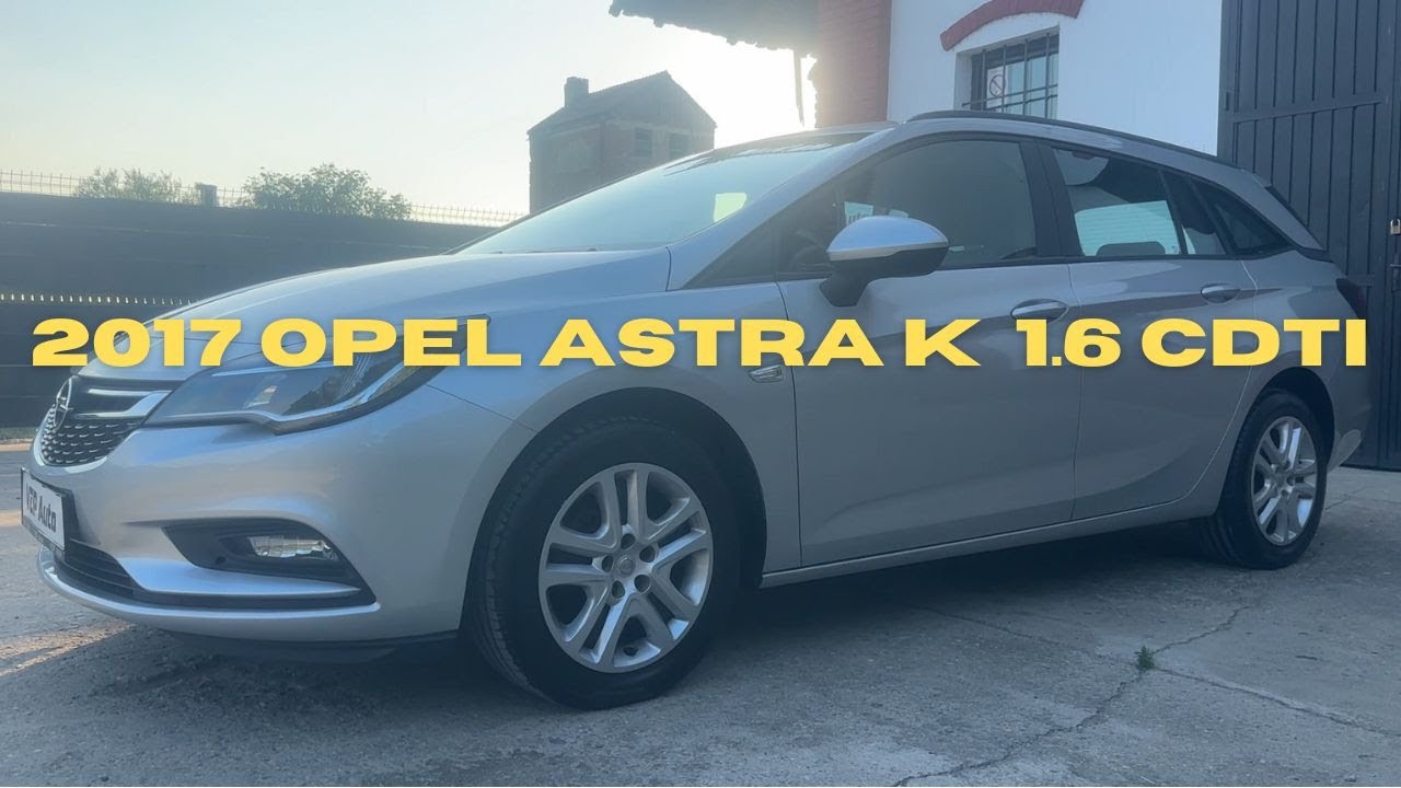 2017 Opel Astra K | 1.6 CDTI