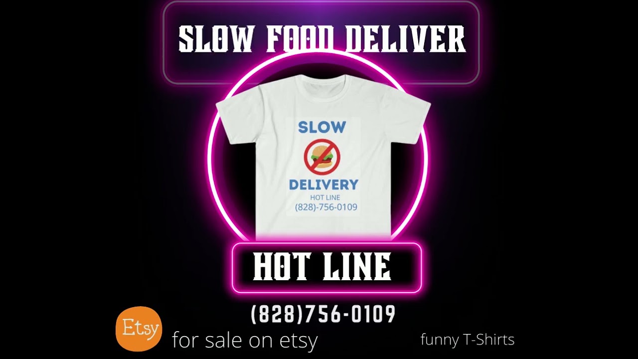 Slow food delivery driver hot line funny T-Shirt #fooddelivery #fooddeliverylife#fooddeliverydriver.