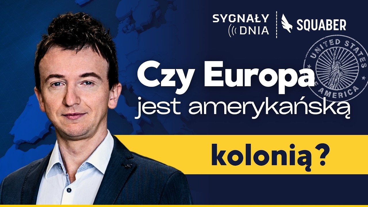 Brytyjczycy pozbyli się obywateli Unii - Kto w zamian? Europa amerykańską kolonią? | Sygnały Dnia