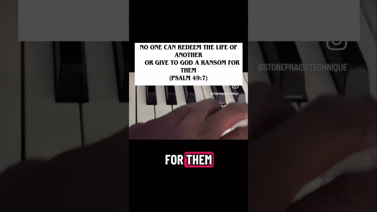 Piano Solo on &lsquo;Psalm 49:7&rsquo;
