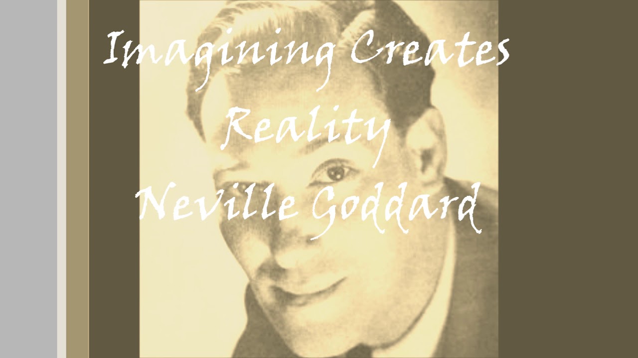Imagining  Creates Reality Neville Goddard (Original Audio Lecture 1960)