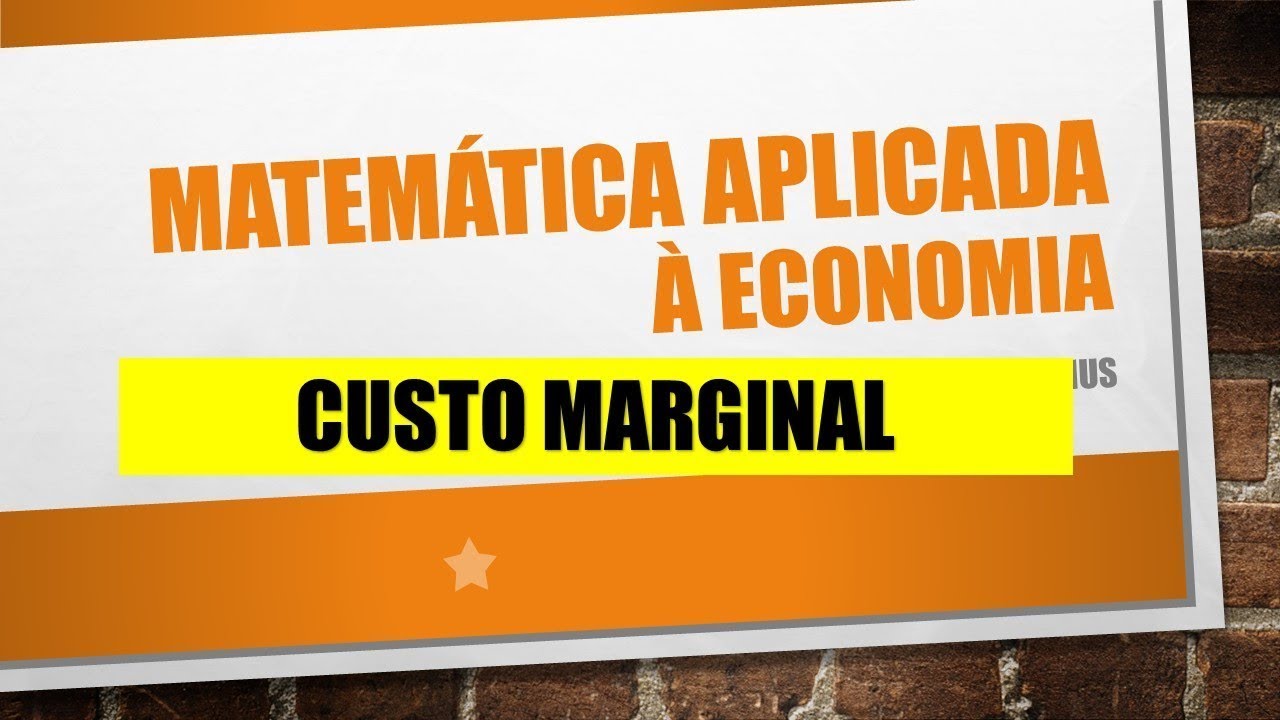 Custo Marginal - Teoria e Exercício resolvido