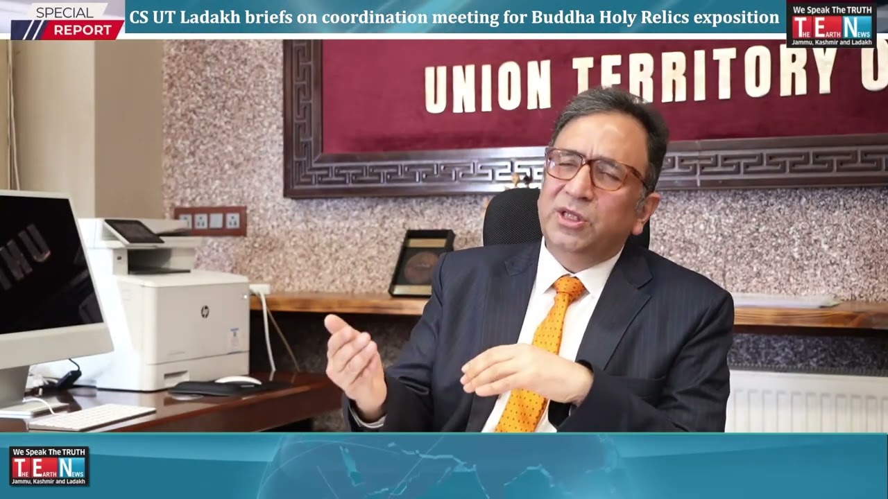 Chief Secy UT Ladakh briefs on coordination meeting for Buddha Holy Relics exposition