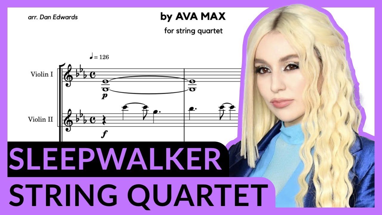 Ava Max - Sleepwalker, arranged for String Quartet | Sheet Music Preview