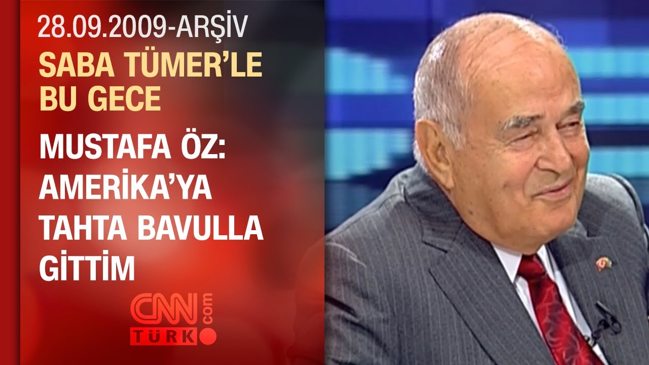 Mustafa Öz: Hiçbir şeyim 84 yaşında değil - Saba Tümer'le Bu Gece - 28.09.2009