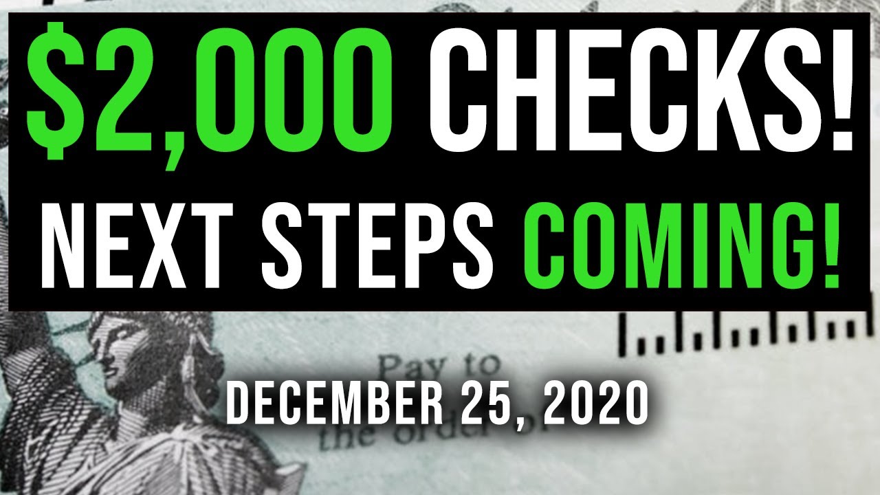($2000 CHECKS UPDATE! NEXT STEPS!) SECOND STIMULUS CHECK UPDATE & STIMULUS PACKAGE UPDATE 12/25/2020