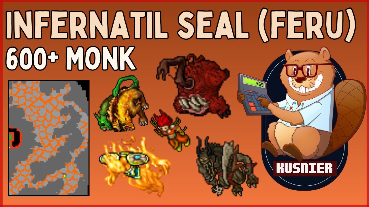 Infernatil Seal (Mazoran Feru) | 600+ Monk | Tibia