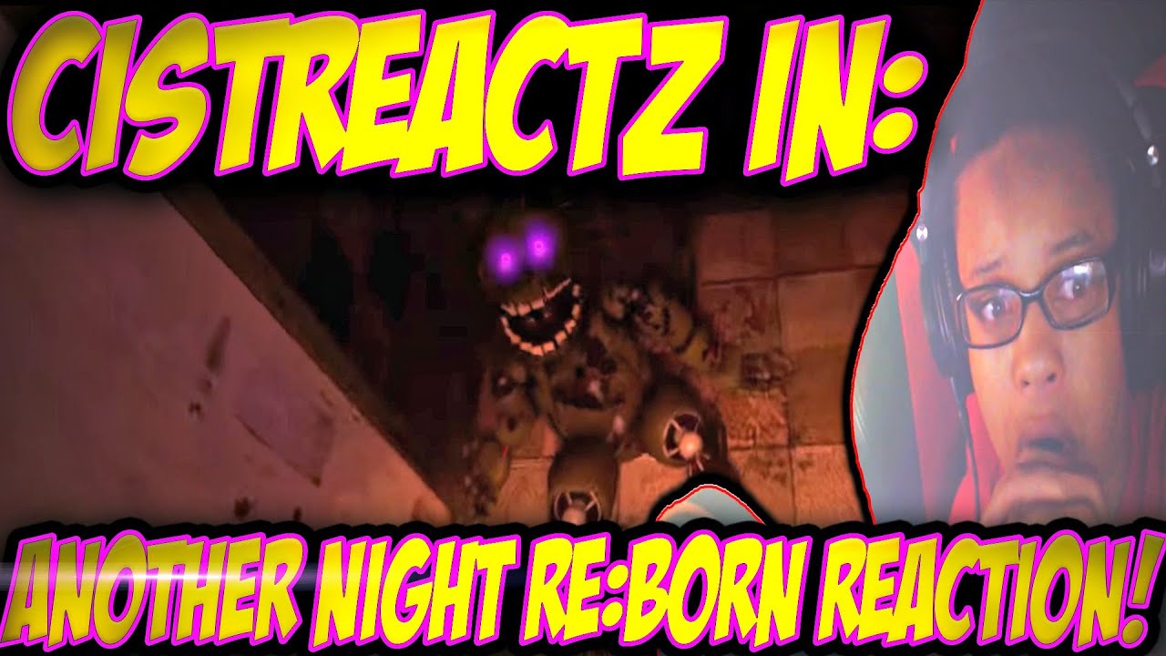 [FNAF SFM] Another Five Nights RE:BORN REACTION | BACK IN HORROR!