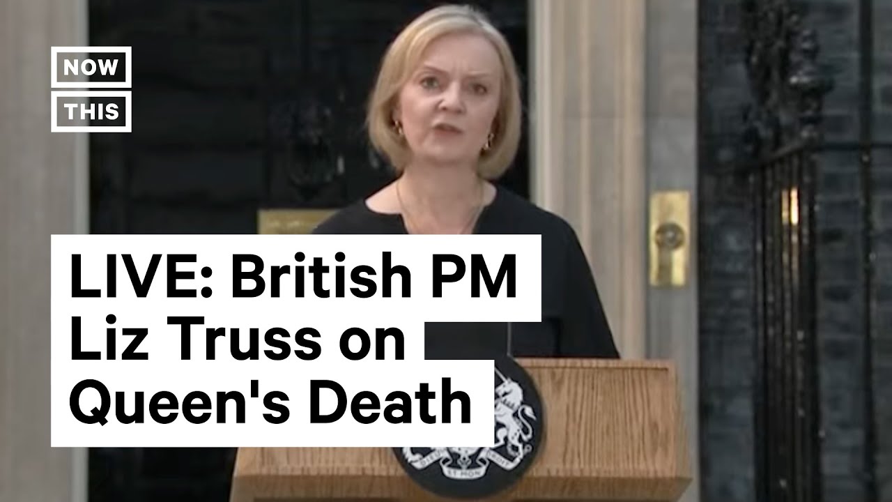 Britain's PM Liz Truss Addresses Queen Elizabeth&rsquo;s Death I LIVE
