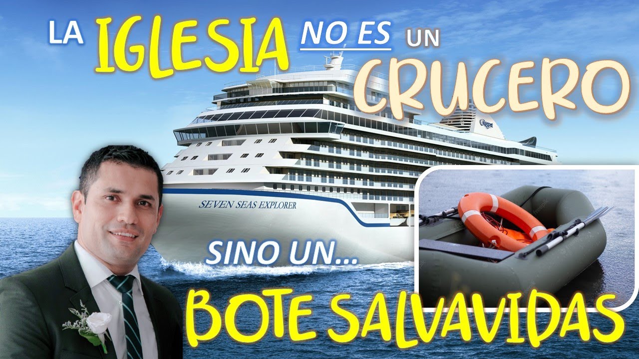 SERMÓN | LA IGLESIA NO ES UN CRUCERO, SINO UN BOTE SALVAVIDAS #sermonescristianos